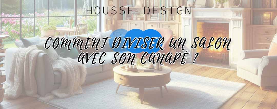 Comment diviser son salon avec un canapé