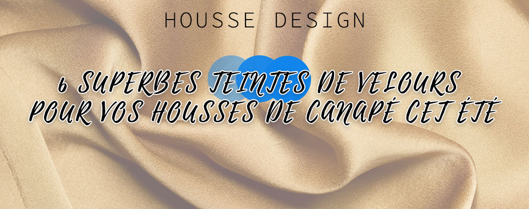 6 superbes teintes de velours pour vos housses de canapé cet été