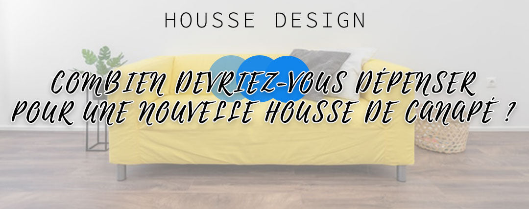 Combien devriez-vous dépenser pour une nouvelle housse de canapé ?
