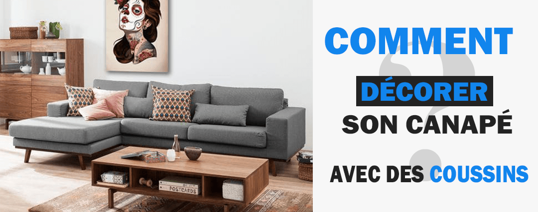 comment décorer un canapé avec des coussins