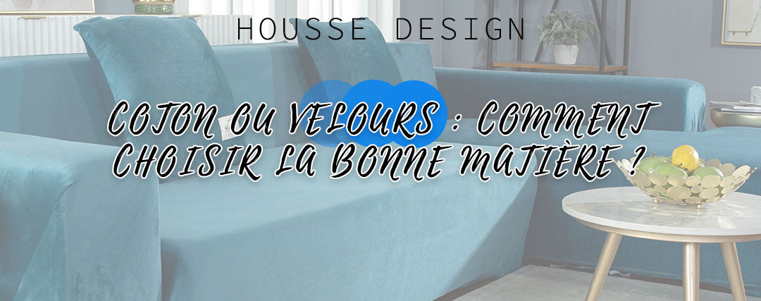 Comment teindre une housse de canapé ? | Housse Design
