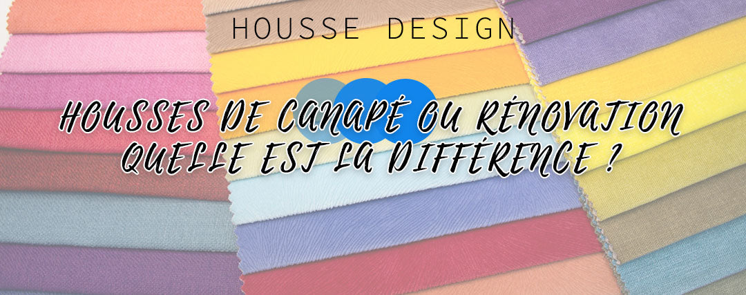 La différence entre housses de canapé et rénovation