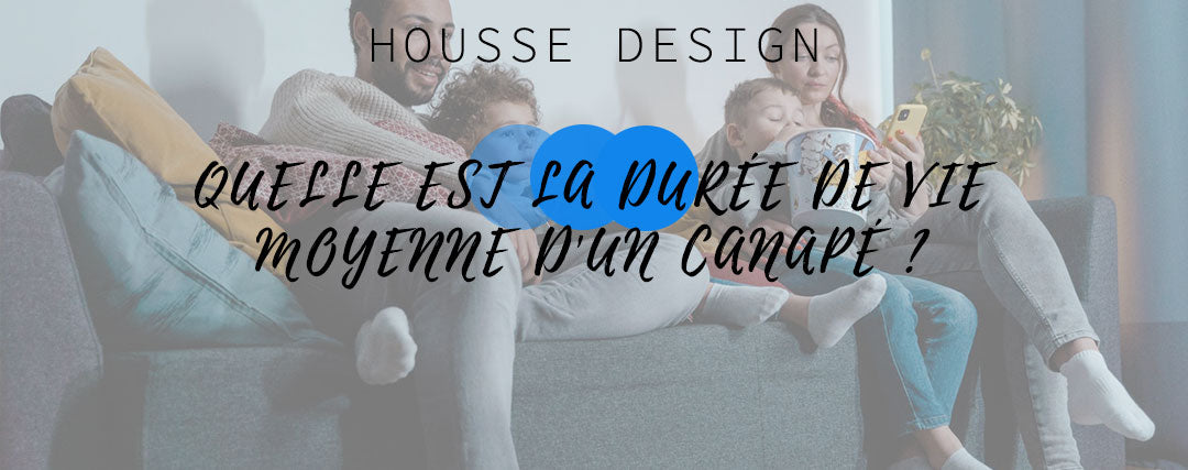 Quelle est la durée de vie moyenne d'un canapé